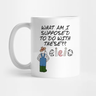 Farmer E-I-E-I-O Farming Sarcasm Funny Mug